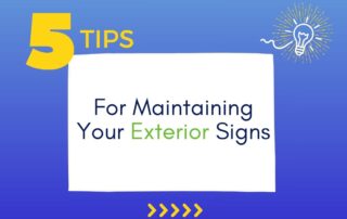 5 Tips for maintaining your exterior signs