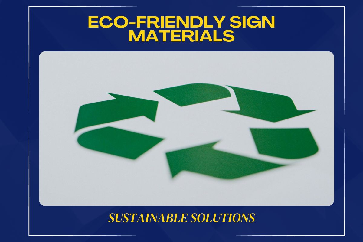 Eco-friendly signage materials