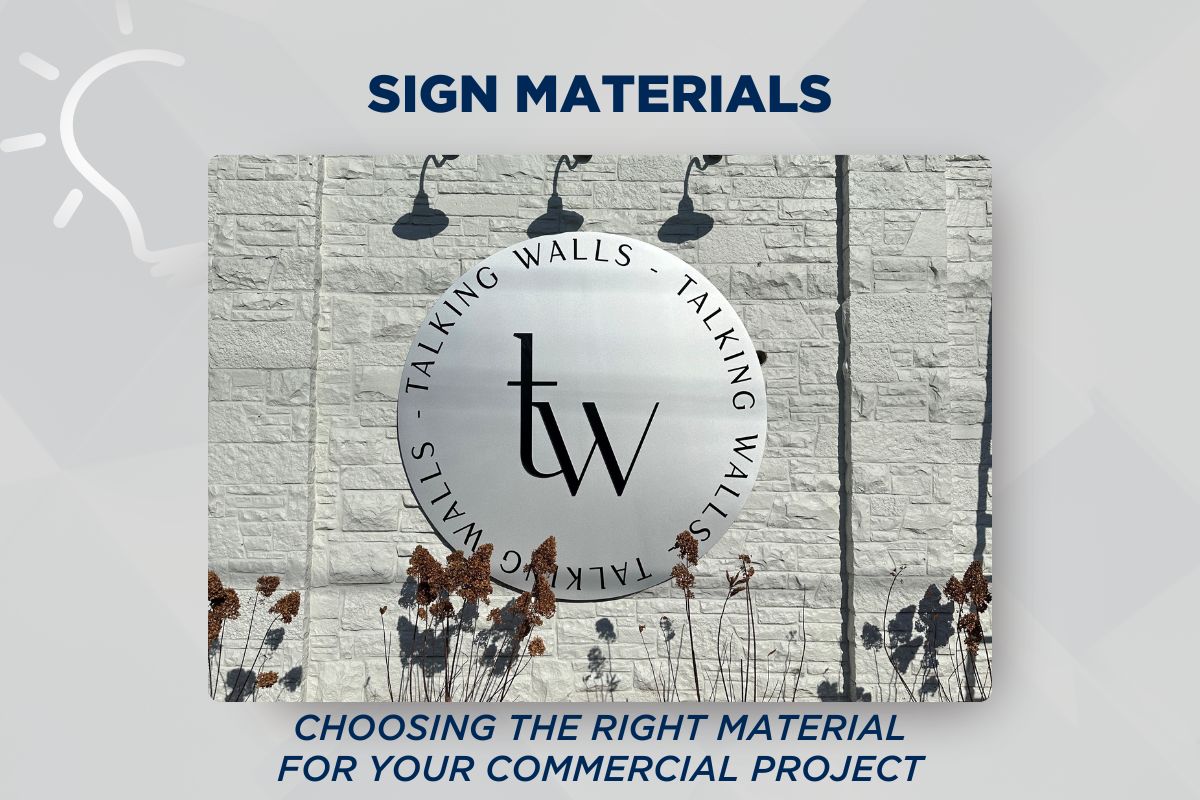 Choosing the right signage material for your commercial project.